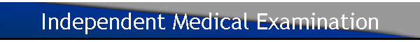 Independent Medical Examination
