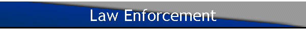 Law Enforcement